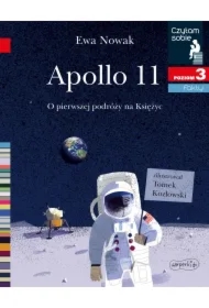 Apollo 11. O pierwszej podróży na Księżyc. Czytam sobie. Poziom 3