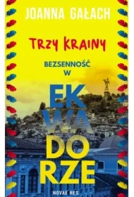 Trzy Krainy. Bezsenność w Ekwadorze