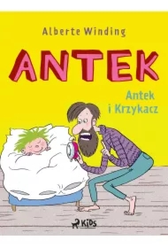 Antek (1) - Antek i Krzykacz