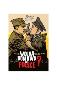 Wojna domowa w Polsce?