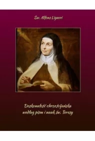 Doskonałość chrześcijańska według pism i nauk św. Teresy