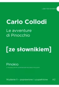 Le avventure di Pinocchio. Pinokio z podręcznym słownikiem włosko-polskim