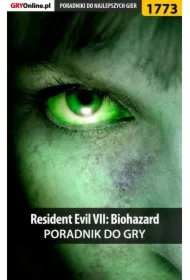 Resident Evil VII: Biohazard - poradnik do gry