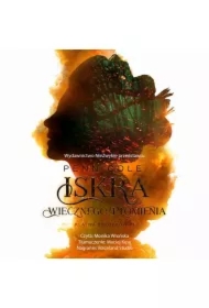 Iskra Wiecznego Płomienia. Klątwa Przodków. Tom 1