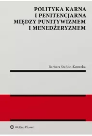 Polityka karna i penitencjarna między punitywizmem i menedżeryzmem