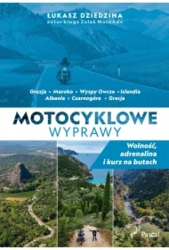 Motocyklowe wyprawy. Wolność, adrenalina i kurz...