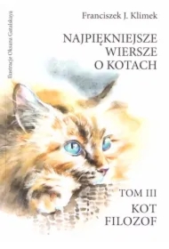 Kot filozof/ Najpiękniejsze wiersze o kotach. Tom 3