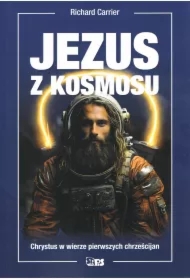 Jezus z kosmosu. Chrystus w wierze pierwszych chrześcijan