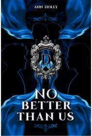 No better than us. Better. Tom 2