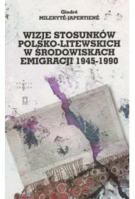 Wizje stosunków polsko-litewskich