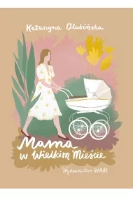 Mama w wielkim mieście