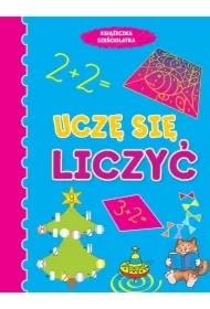 Książeczka sześciolatka. Uczę się liczyć