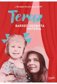 Teraz. Bardzo osobista historia