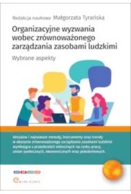 Organizacyjne wyzwania wobec zrównoważonego zarządzania zasobami ludzkimi