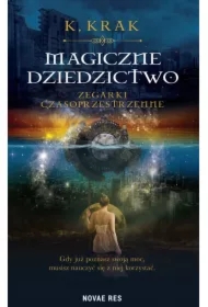 Magiczne dziedzictwo. Zegarki czasoprzestrzenne