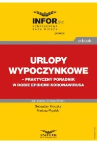 Urlopy wypoczynkowe &ndash; praktyczny poradnik w dobie epidemii koronawirusa