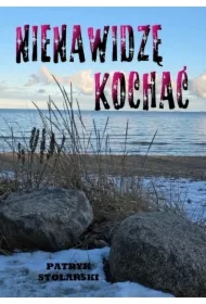 Nienawidzę Kochać