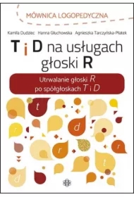 T i D na usługach głoski R
