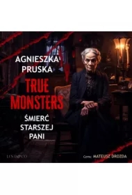 Śmierć starszej pani. True Monsters