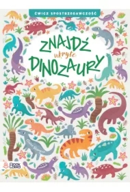 Znajdź ukryte Dinozaury. Ćwicz spostrzegawczość