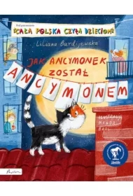 Cała Polska czyta dzieciom. Jak Ancymonek został Ancymonem