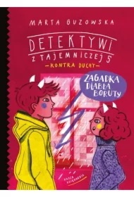 Zagadka diabła Boruty. Detektywi z Tajemniczej 5 kontra duchy. Tom 6