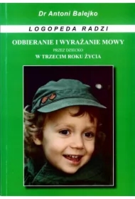 Odbieranie i wyrazanie mowy przez dziecko w 3 roku