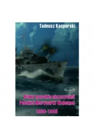 Bitwy morskie niszczycieli Polskiej Marynarki Wojennej 1939-1945