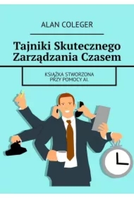 Tajniki Skutecznego Zarządzania Czasem