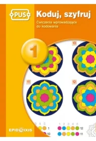Koduj, szyfruj 1. Ćwiczenia wprowadzające do kodowania