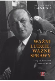 Ważni ludzie, ważne sprawy. Listy do..