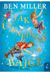 Jak utknęliśmy w bajce