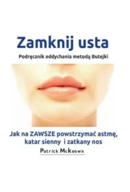 Zamknij usta. Podręcznik oddychania metodą Butejki