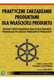 Praktyczne zarządzanie produktami dla właścicieli produktu