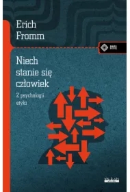 Niech się stanie człowiek. Z psychologii etyki