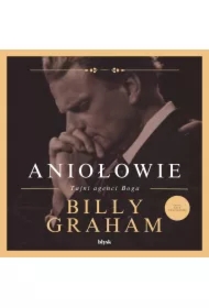 Aniołowie. Tajni agenci Boga