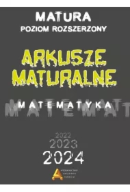 Matematyka. Arkusze maturalne. Matura od 2023 roku. Poziom rozszerzony