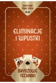 Brydżowe techniki. Eliminacje i wpustki