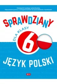 Sprawdziany dla klasy 6. Język Polski