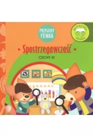 Przygody Fenka. Cechy III. Spostrzegawczość