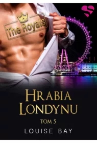 Hrabia Londynu. The Royals. Tom V