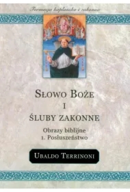 Słowo Boże i śluby zakonne 1. Posłuszeństwo