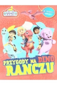 Dino Ranch część 1. Przygody na Dino Ranczu