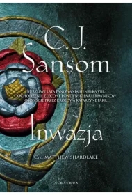 Inwazja. Matthew Shardlake. Tom 5