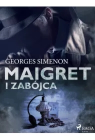 Maigret i zabójca. Komisarz Maigret. Tom 70
