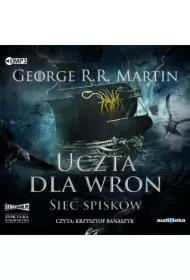 Sieć spisków. Uczta dla wron. Część 2. Pieśń Lodu i Ognia. Tom 4