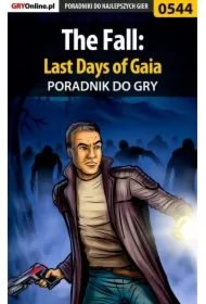 The Fall: Last Days of Gaia - poradnik do gry