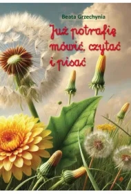 Już potrafię mówić, czytać i pisać