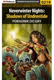 Neverwinter Nights: Shadows of Undrentide - poradnik do gry