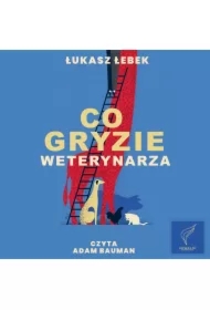 Co gryzie weterynarza